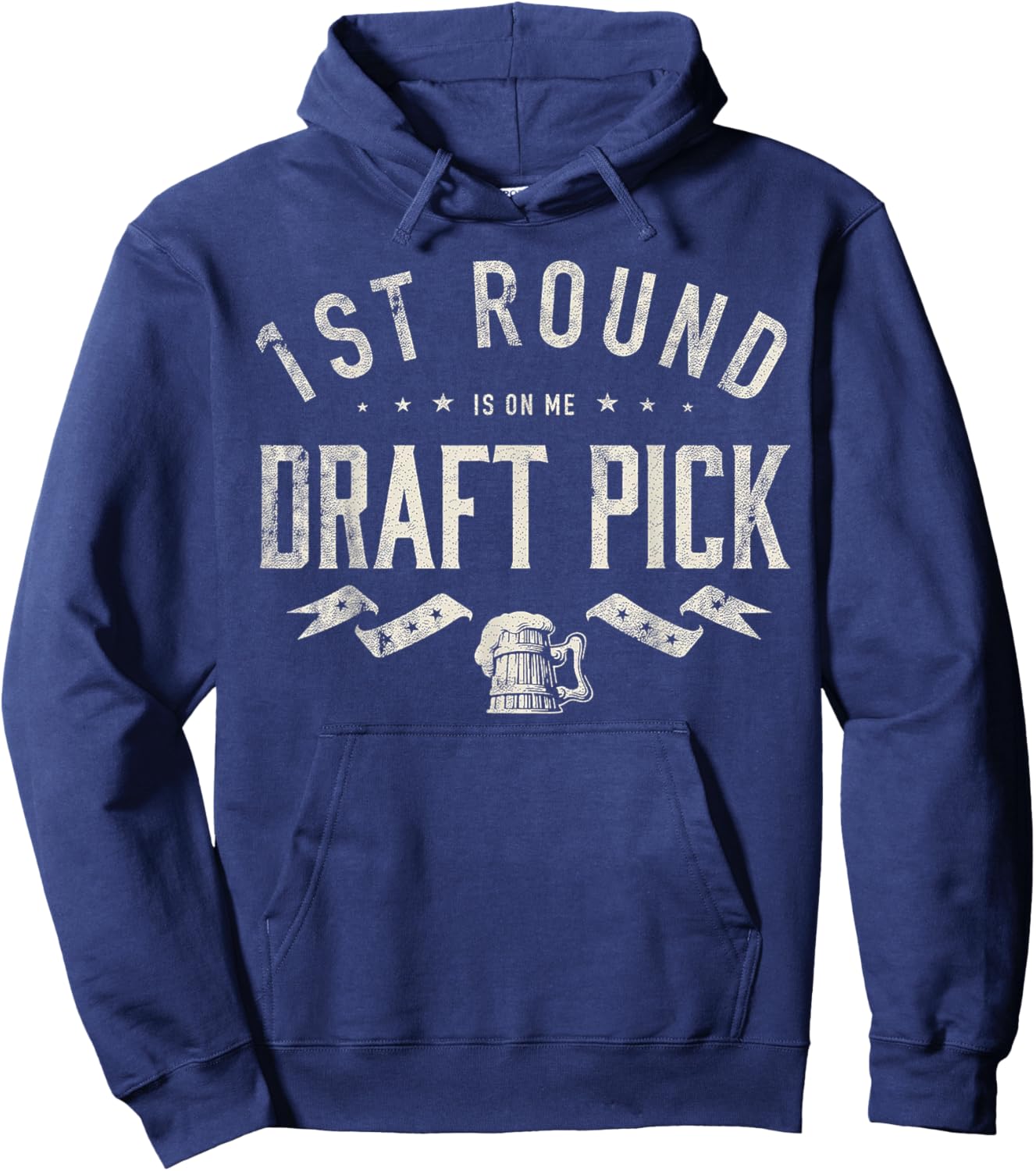 1st Round Is On Me Draft Pick Funny Beer Lover Hoodie - Hoodie | Navy