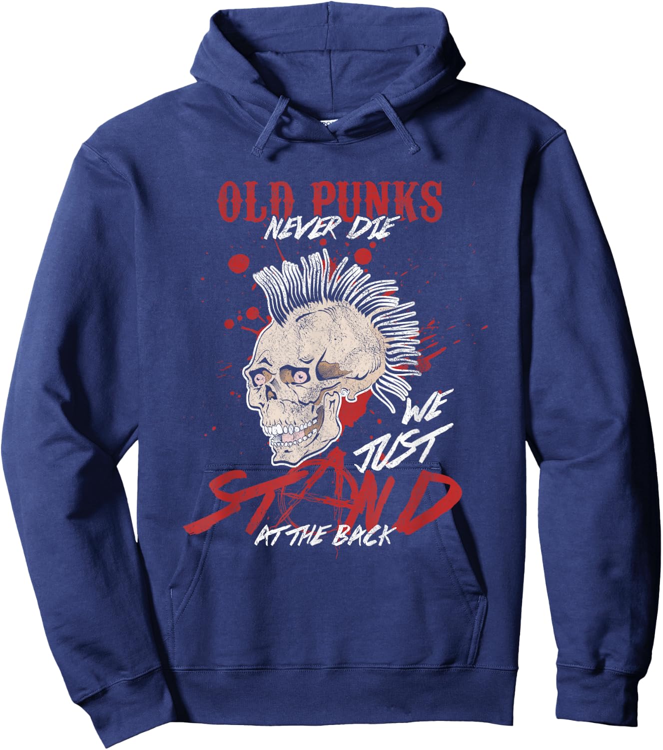 Funny Old Punks Never Die We Just Stand Hoodie - Hoodie | Navy