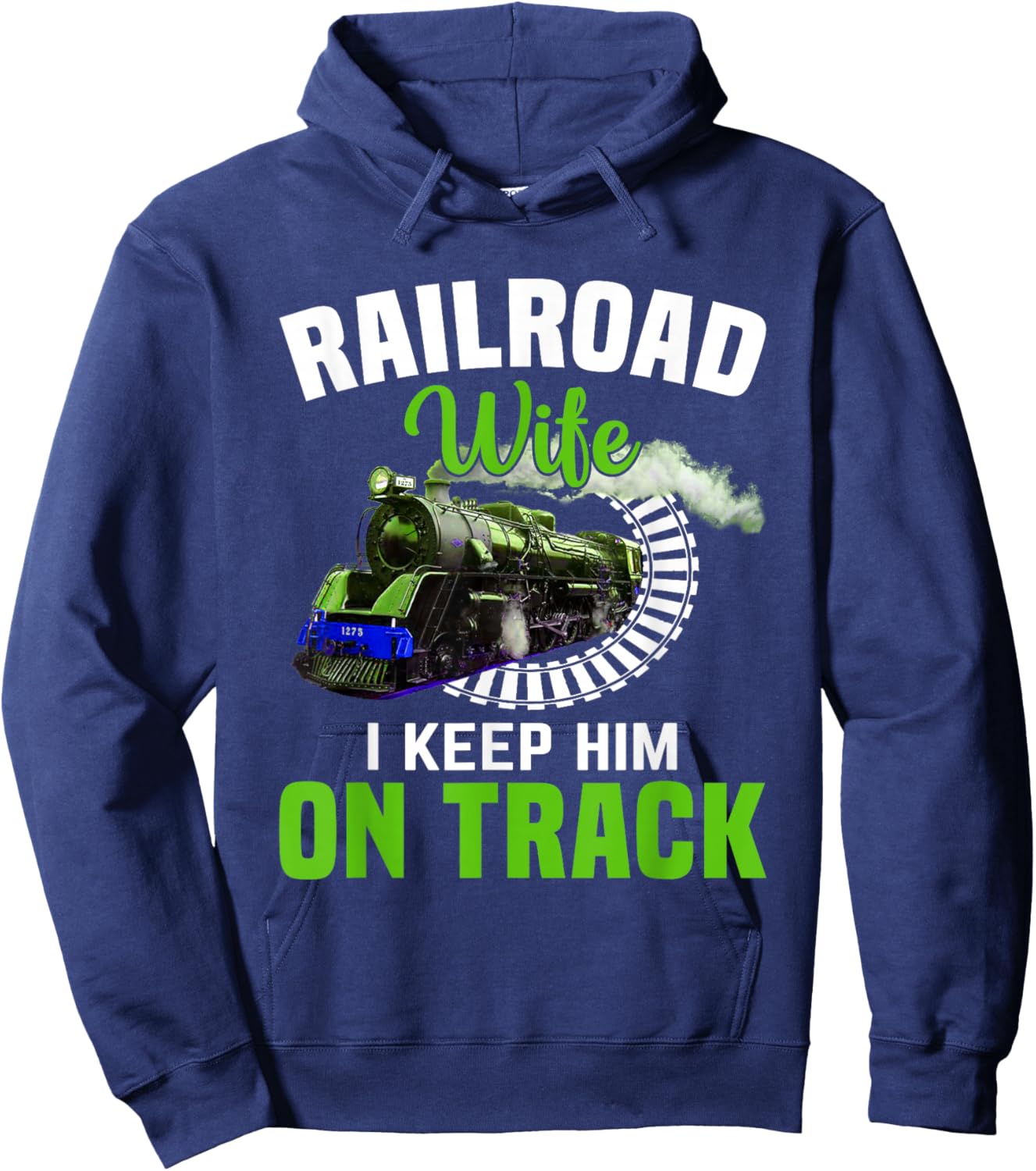 Railroad Wife I Keep Him On Track Hoodie - Hoodie | Navy