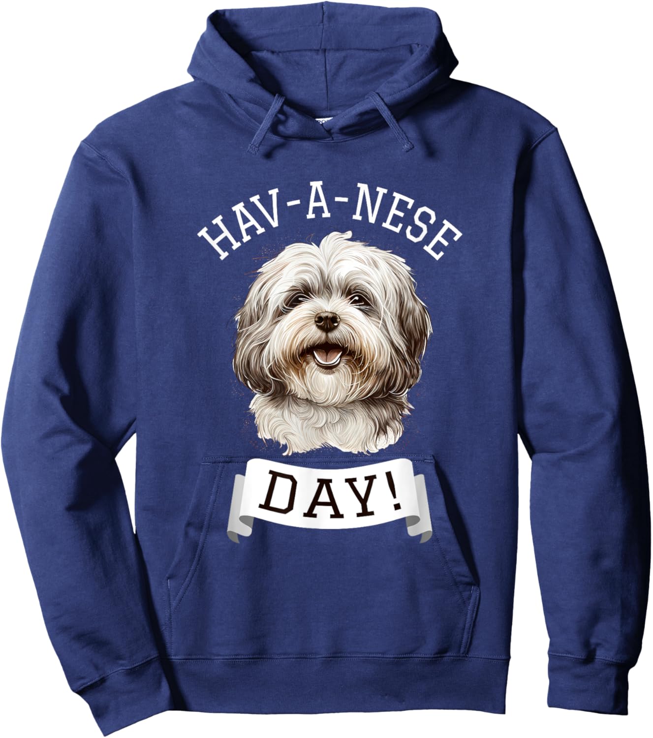 Hav-A-Nese Day! Havanese Dog Lovers Funny Gift Hoodie - Hoodie | Navy