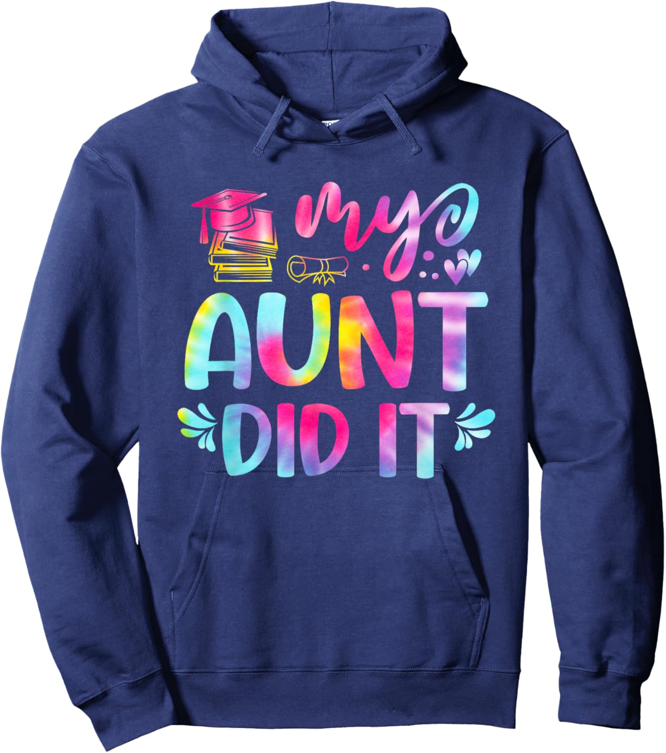 My Aunt Did It Graduation Graduated Tie Dye Hoodie - Hoodie | Navy
