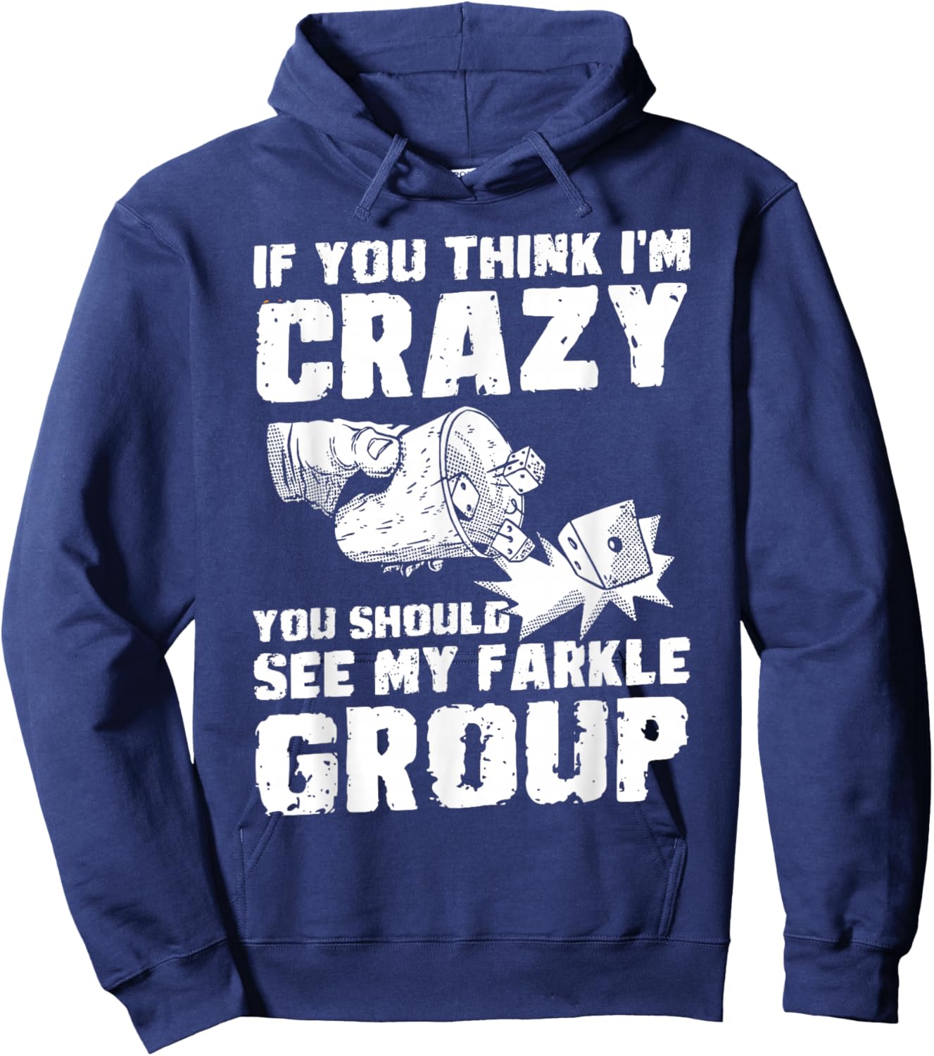 If You Think In Crazy Dice Game Farkle Hoodie - Hoodie | Navy