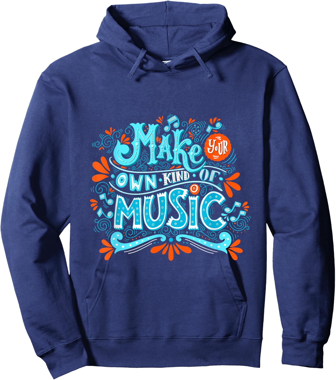 Make your own kind of music Hoodie - Hoodie | Navy