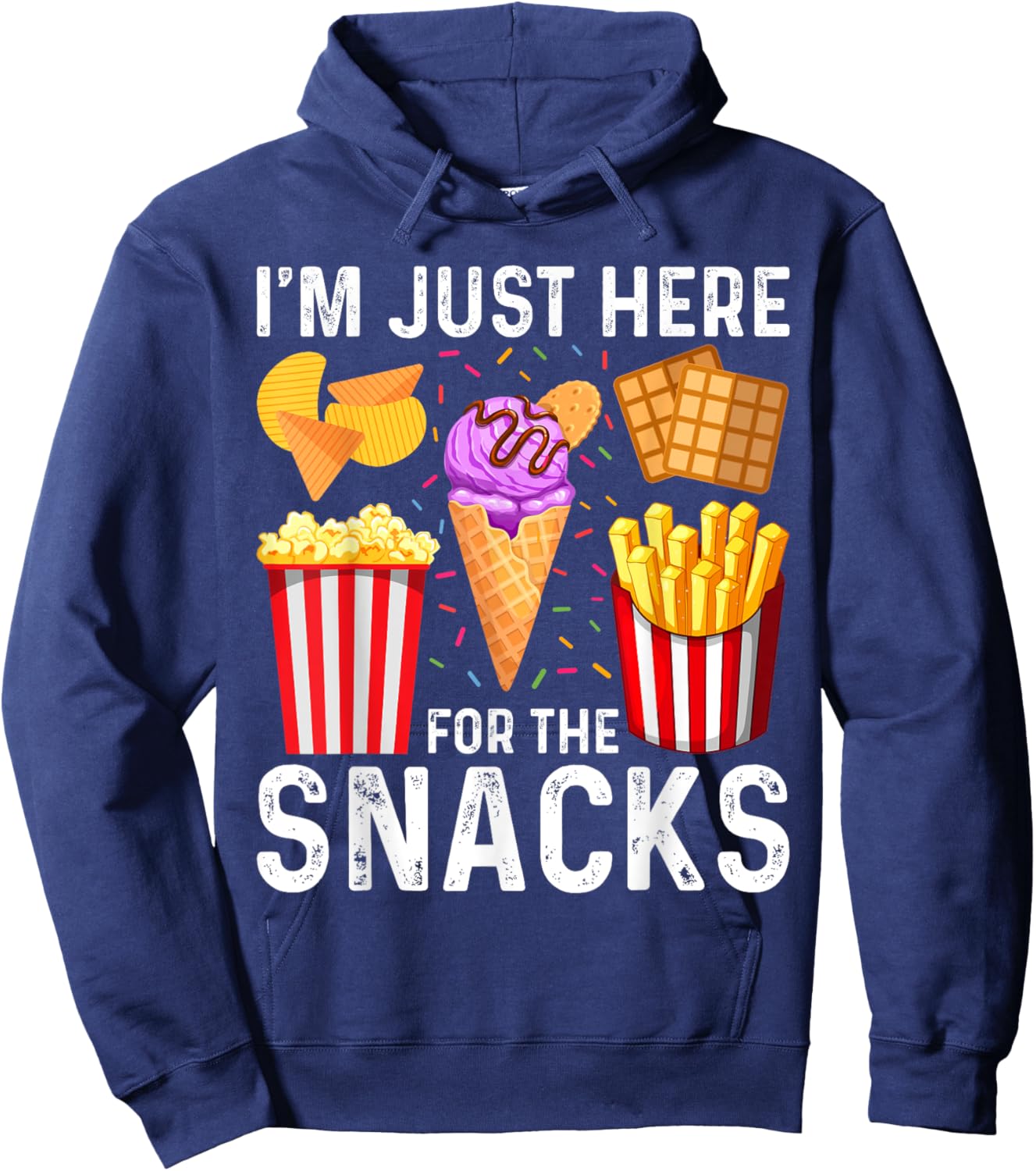 I'm Just Here For The Snacks Funny Foodie Hoodie - Hoodie | Navy