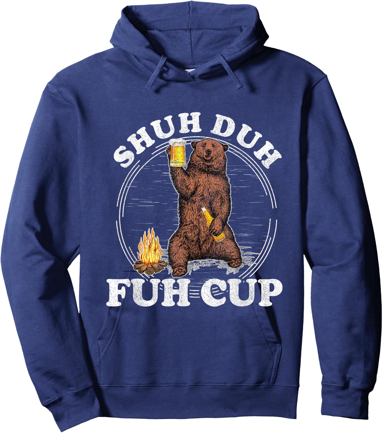 Shuh Duh Fuh Cup Bear Drinking Beer Camping Hoodie - Hoodie | Navy
