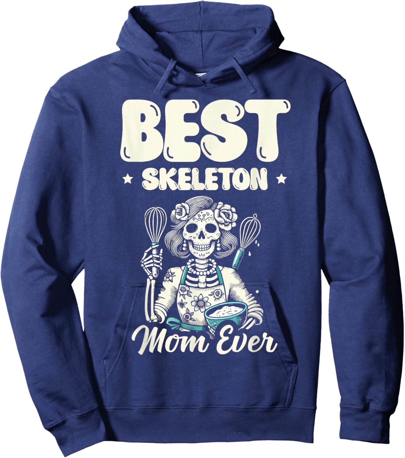 Best Skeleton Mom Ever Bone Happy Halloween Eve Hoodie - Hoodie | Navy