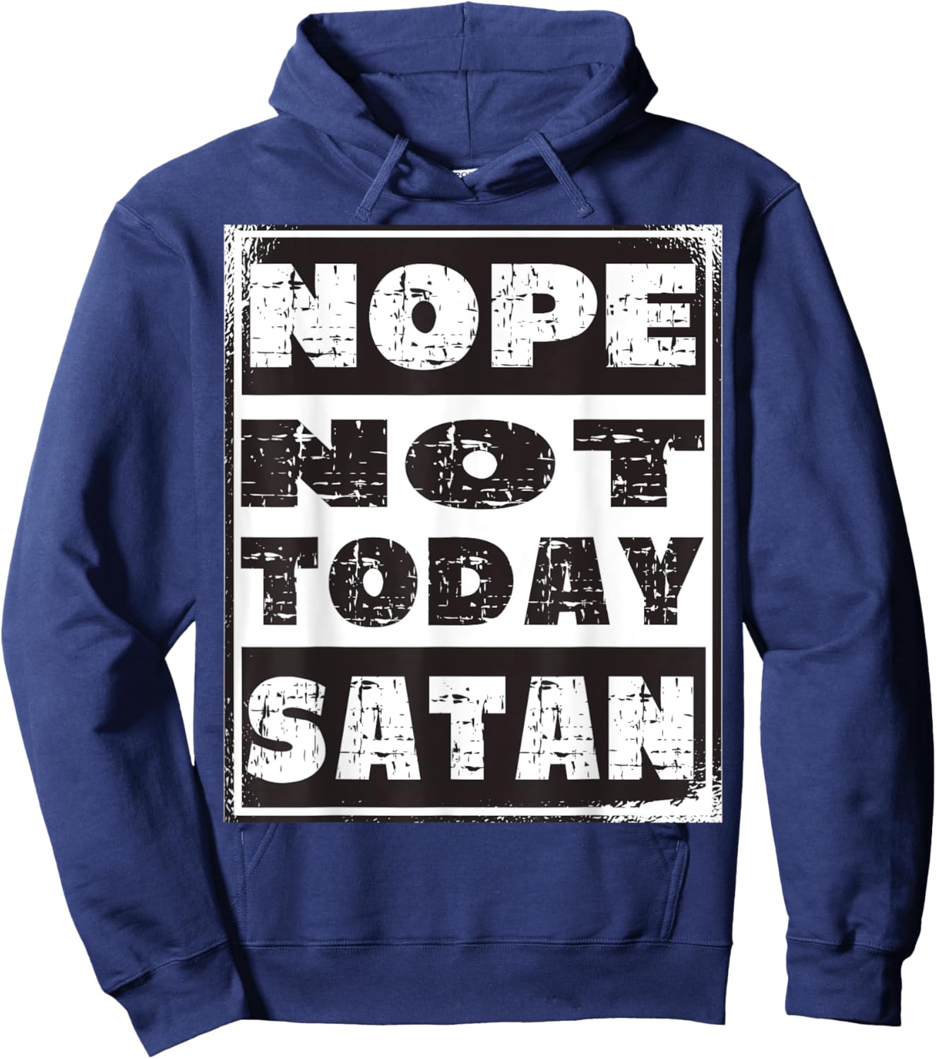 Nope Not Today Satan Funny Christian Religious Hoodie - Hoodie | Navy