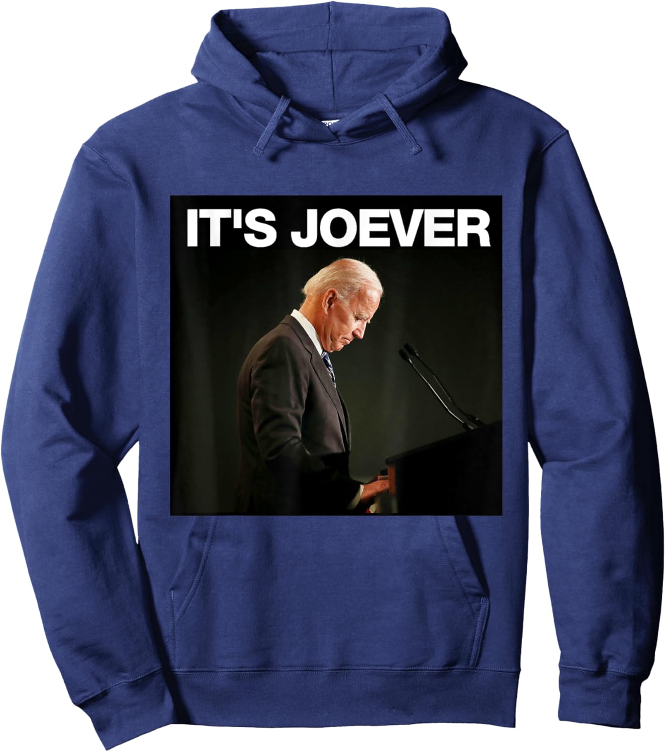 It's Joever Biden Funny Political Meme Hoodie - Hoodie | Navy
