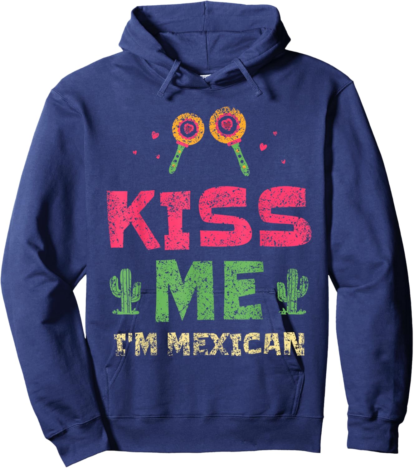 Kiss Me I'm Mexican Lover Country Proud Mexico Hoodie - Hoodie | Navy