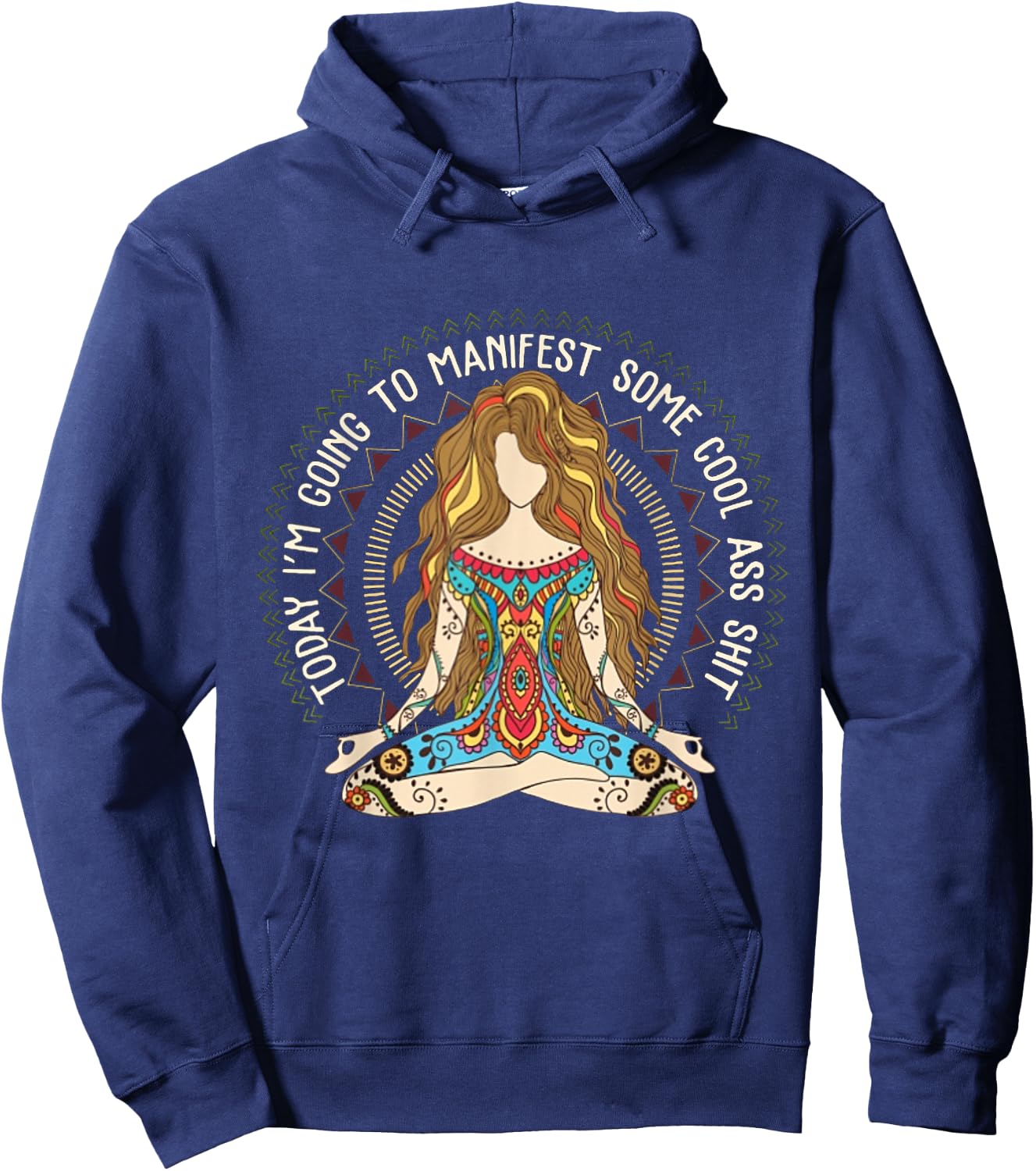 Today I'm Going To Manifest Some Cool Ass Shit Hoodie - Hoodie | Navy
