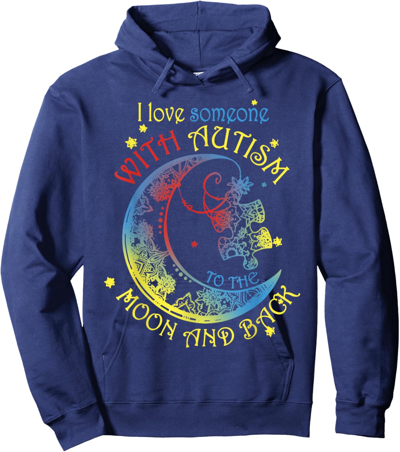 I Love Someone With Autism To The Moon And Back Hoodie - Hoodie | Navy