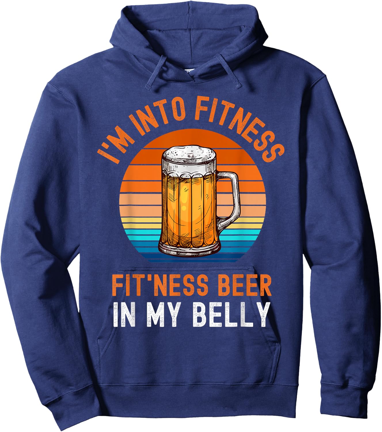 I'm Into Fitness Drinking In My Belly Funny Hoodie - Hoodie | Navy
