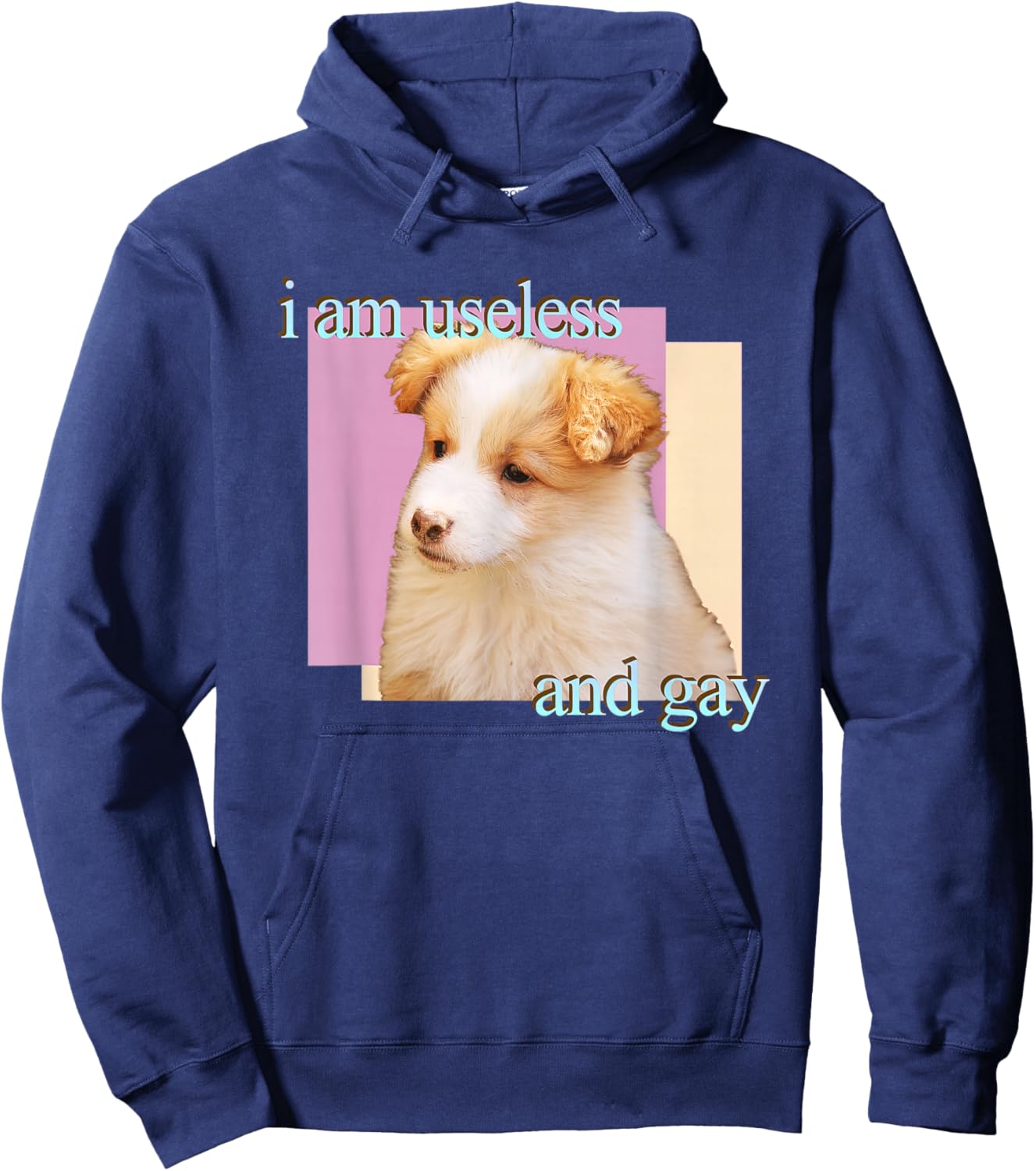 Dog I Am Useless And Gay Hoodie - Hoodie | Navy