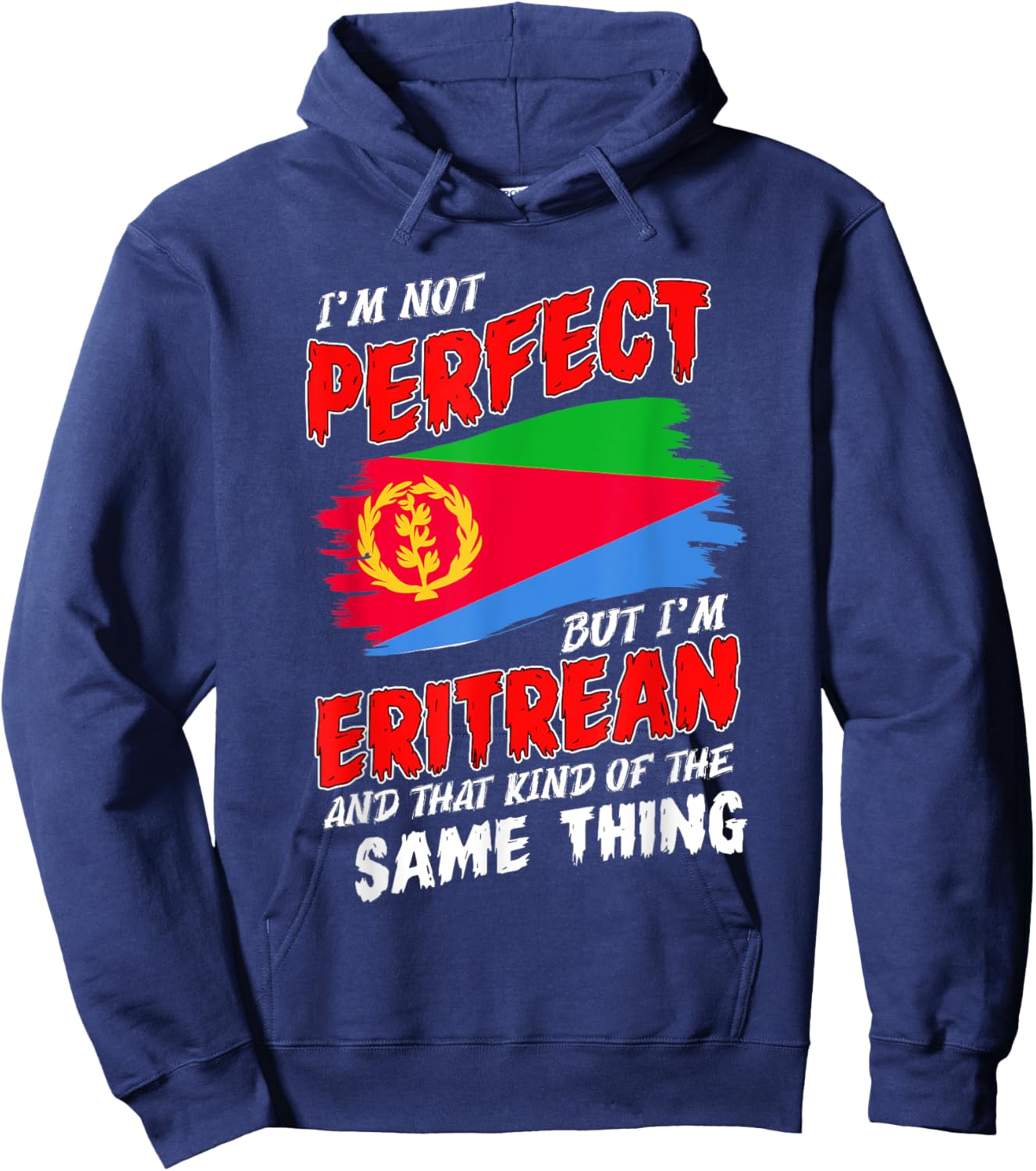 I'm Not Perfect But I'm Eritrean Flag Eritrea Hoodie - Hoodie | Navy