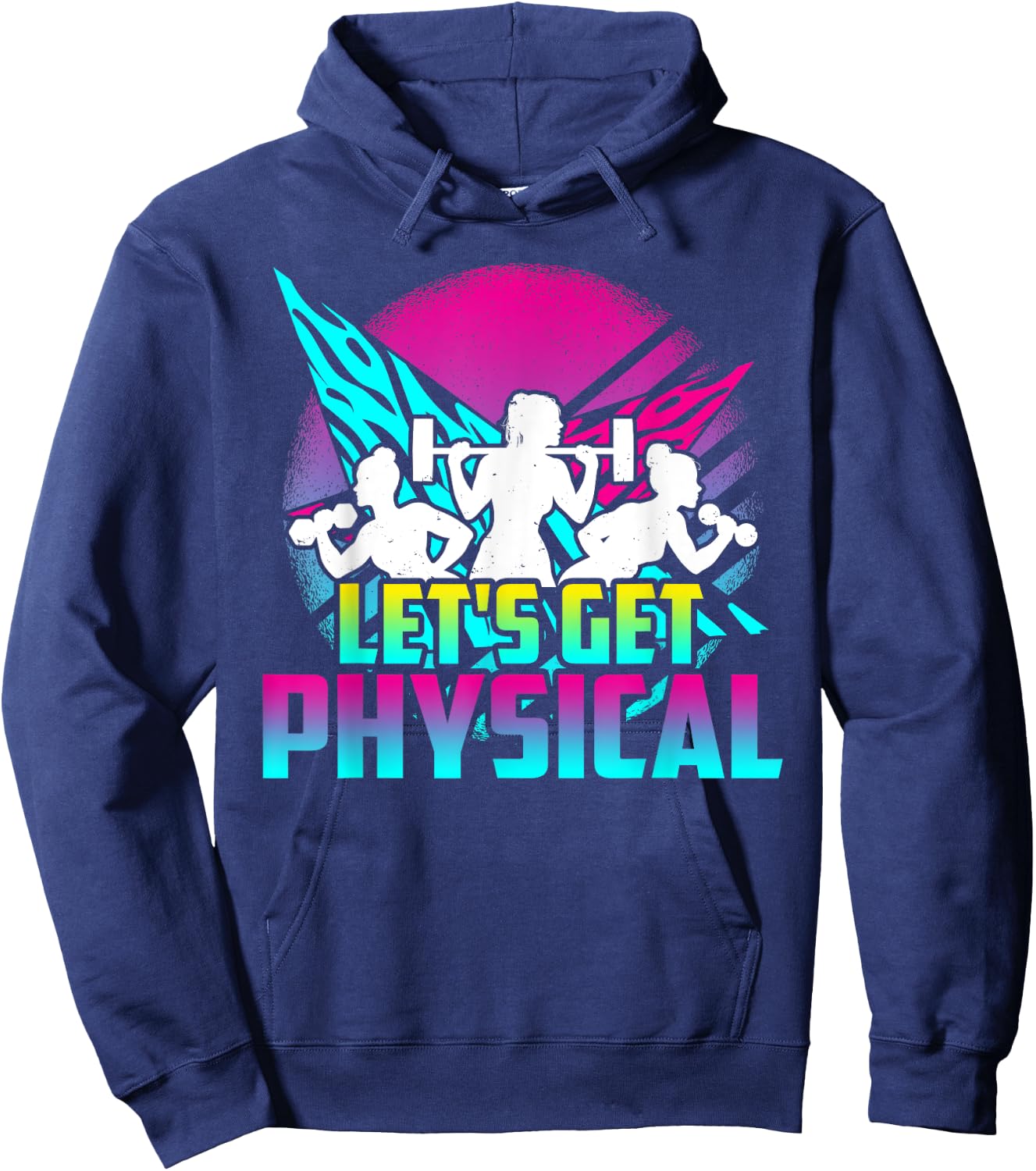 Lets Get Physical - Gym Fitness 80's Workout Hoodie - Hoodie | Navy