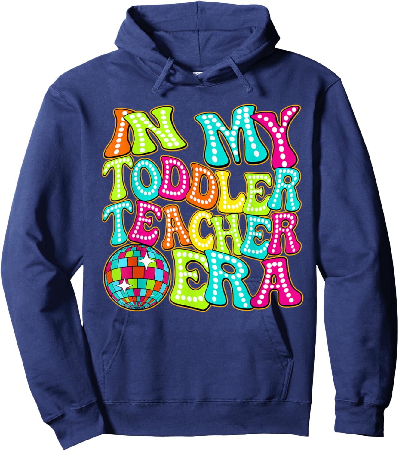 Disco Groovy In My Toddler Teacher Era Hoodie - Hoodie | Navy