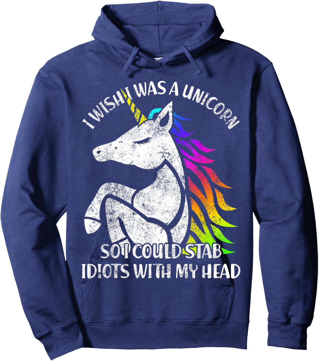 I Wish I Were A Unicorn So I Idiots With Me Hoodie - Hoodie | Navy