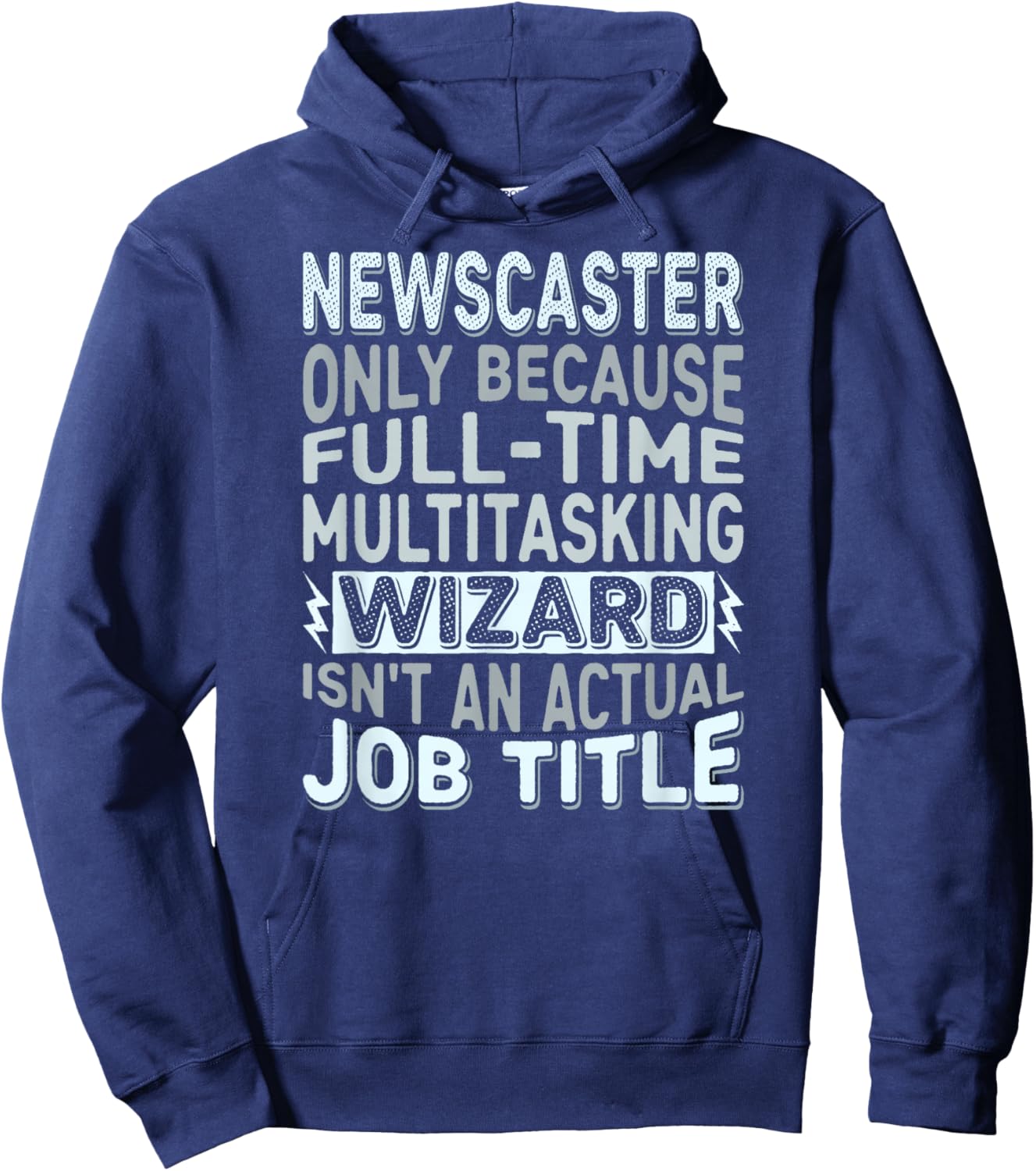 Wizard Job Title Quote - Funny Newscaster Hoodie - Hoodie | Navy