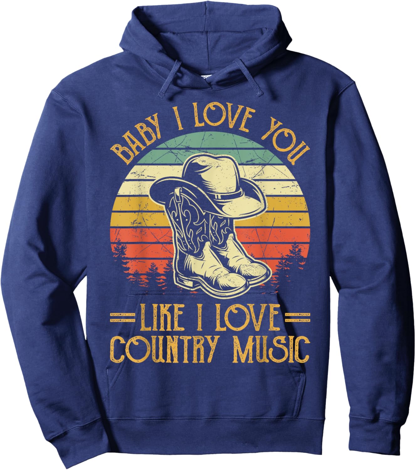 I Love You Like Country Music Southern Western Hoodie - Hoodie | Navy