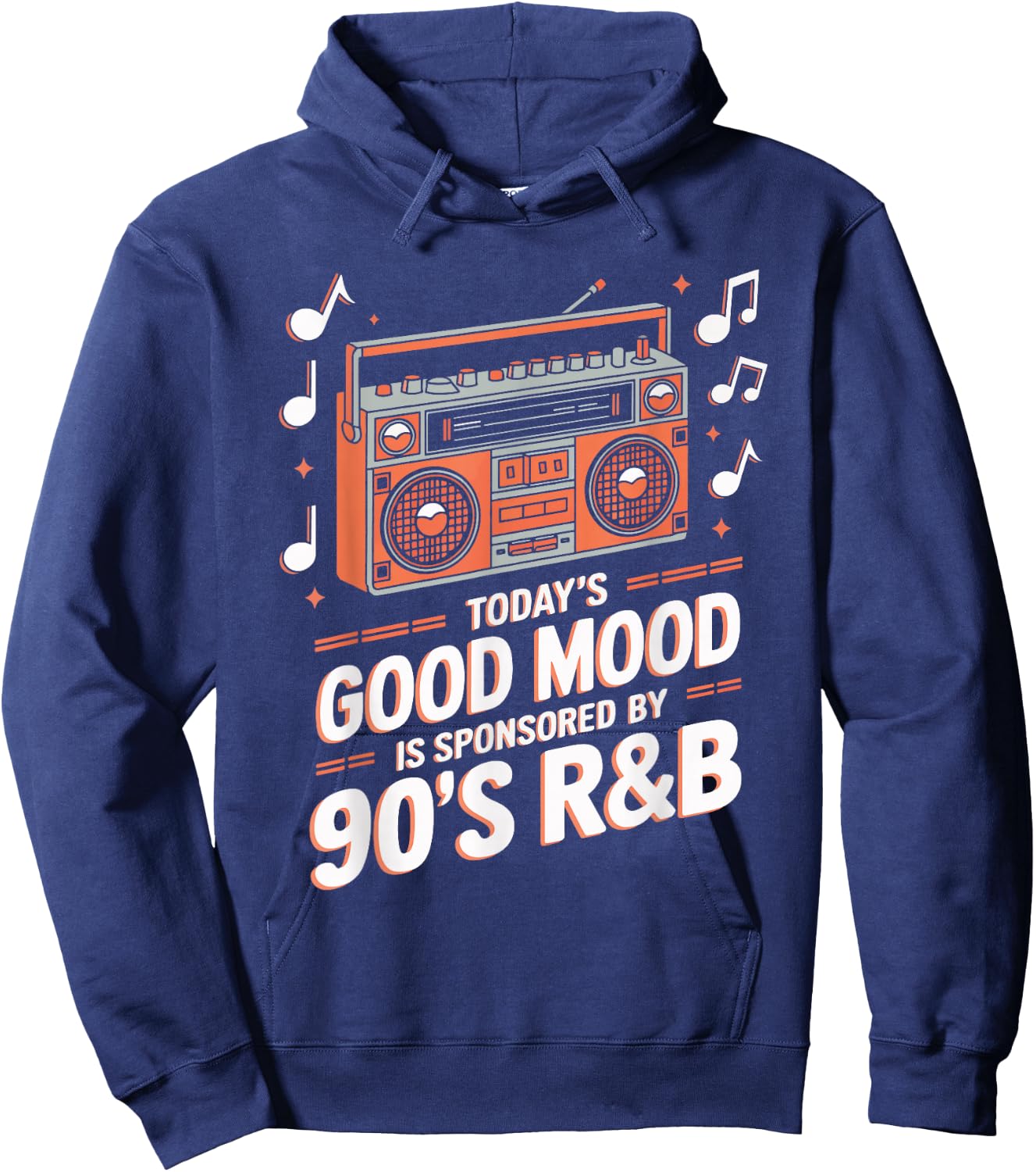 Today's Good Mood Is Sponsored By 90's R&B Hoodie - Hoodie | Navy