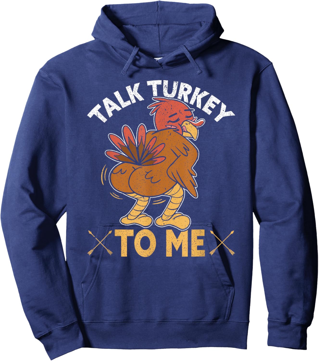 Talk Turkey To Me Funny Turkey Hunting Hoodie - Hoodie | Navy