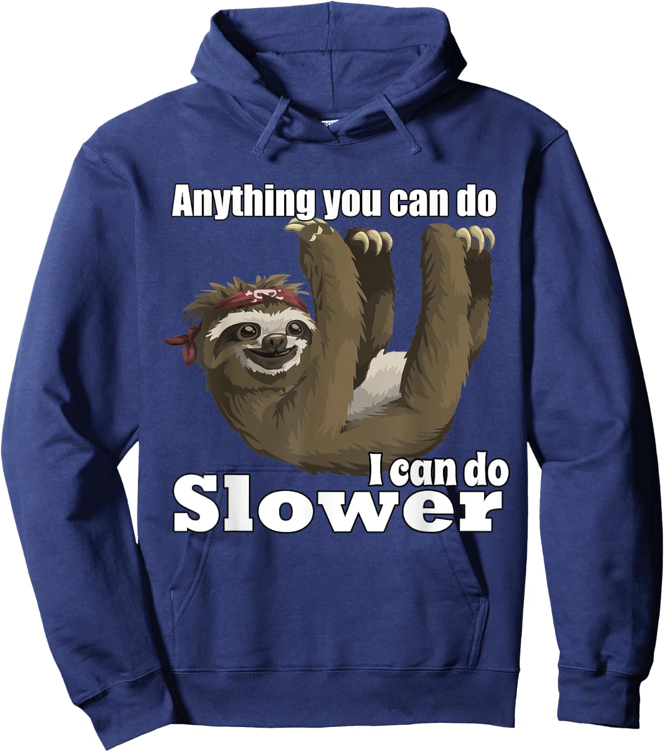 Anything You Can Do I Can Do Slower Hoodie - Hoodie | Navy