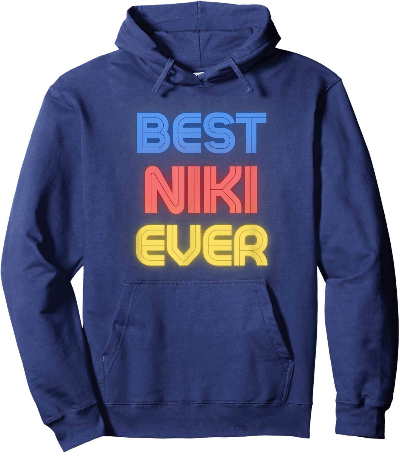 Best Niki Ever - Funny Niki Name Niki Hoodie - Hoodie | Navy