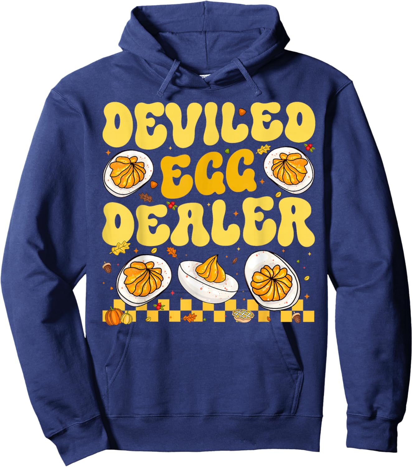 Deviled Egg Dealer Thanksgiving Funny Men Women Hoodie - Hoodie | Navy