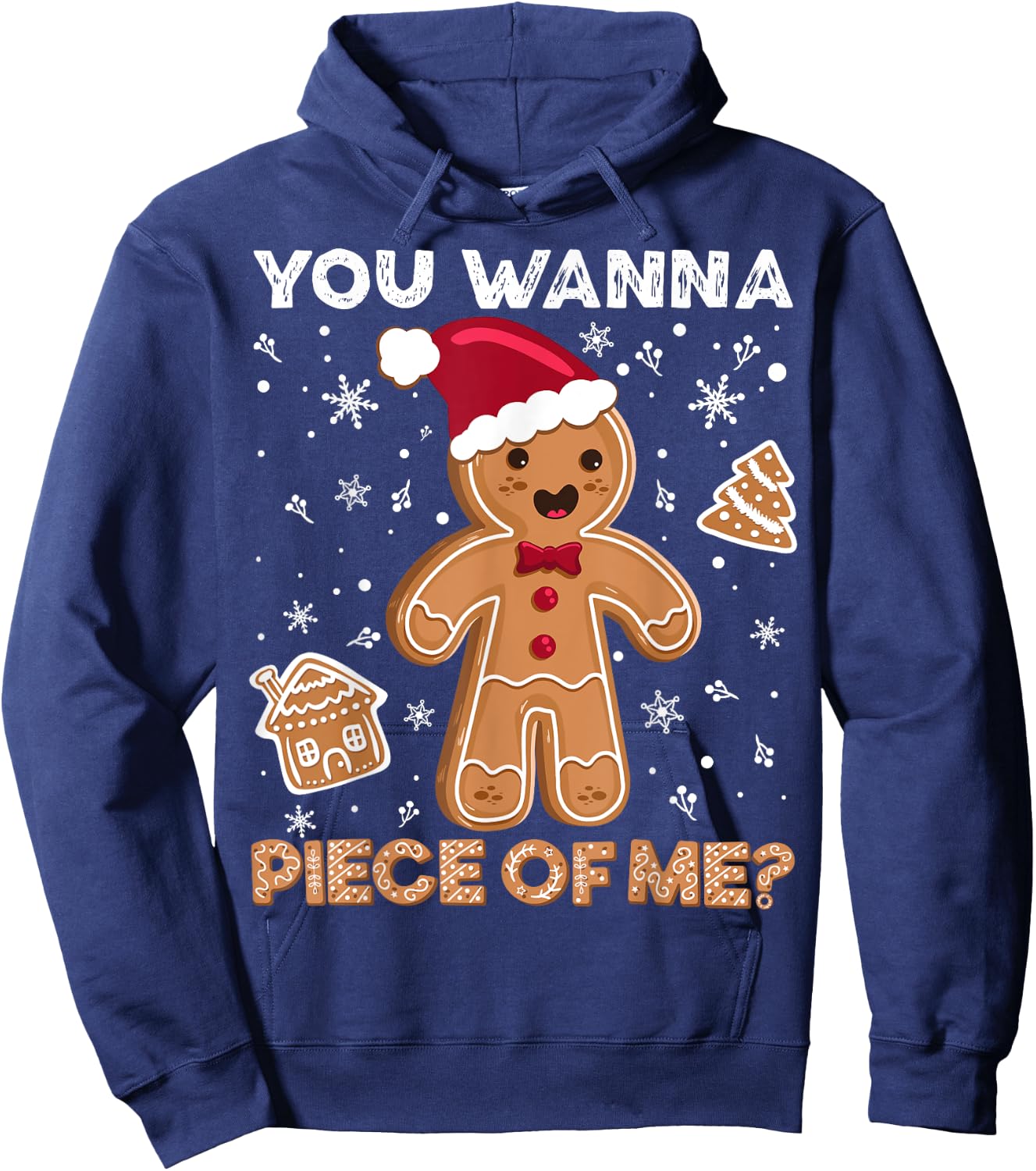 You wanna piece of me. Merry xmas Gingerbread Hoodie - Hoodie | Navy