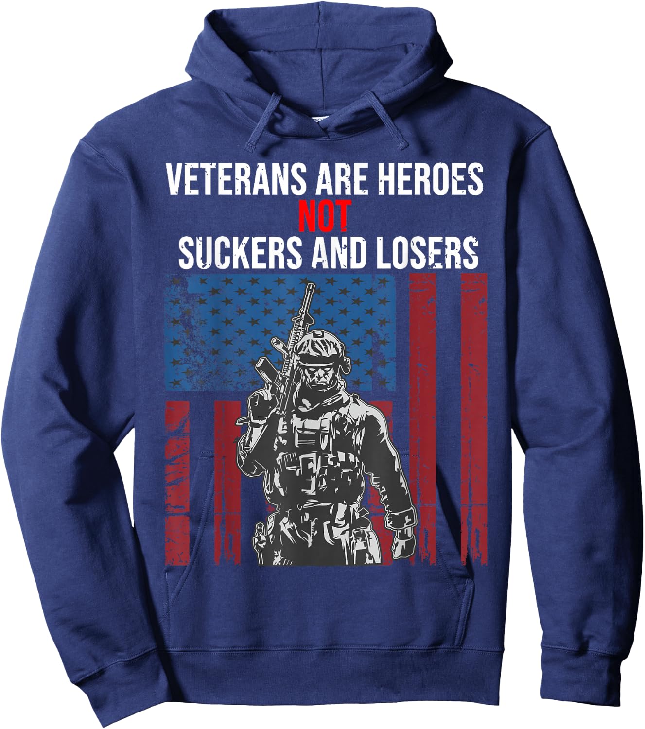 Veterans Are Heroes - Not Suckers & Losers Hoodie - Hoodie | Navy