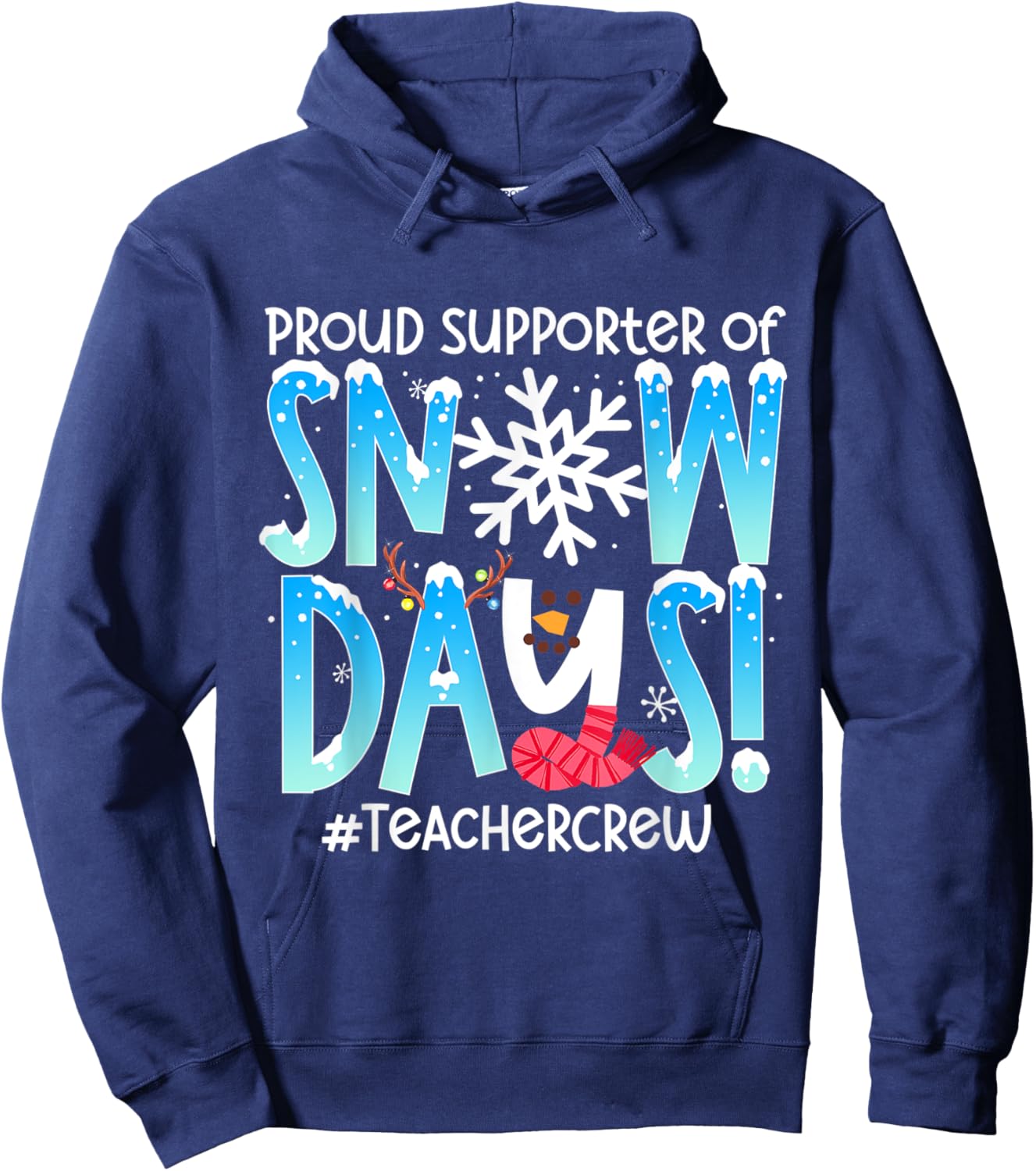 Proud Supporter Of Snow Days Teacher Crew Hoodie - Hoodie | Navy