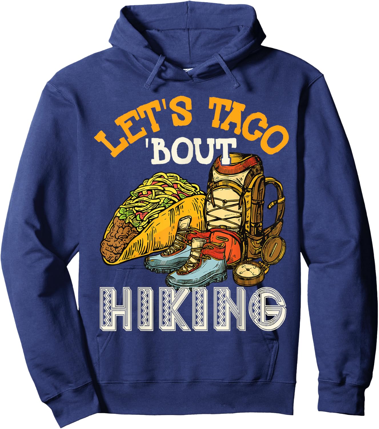 Let's Taco 'Bout Hiking Hoodie - Hoodie | Navy