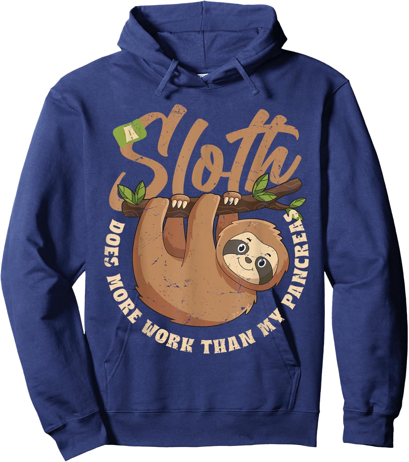 A Sloth Does More Work Than My Pancreas Hoodie - Hoodie | Navy