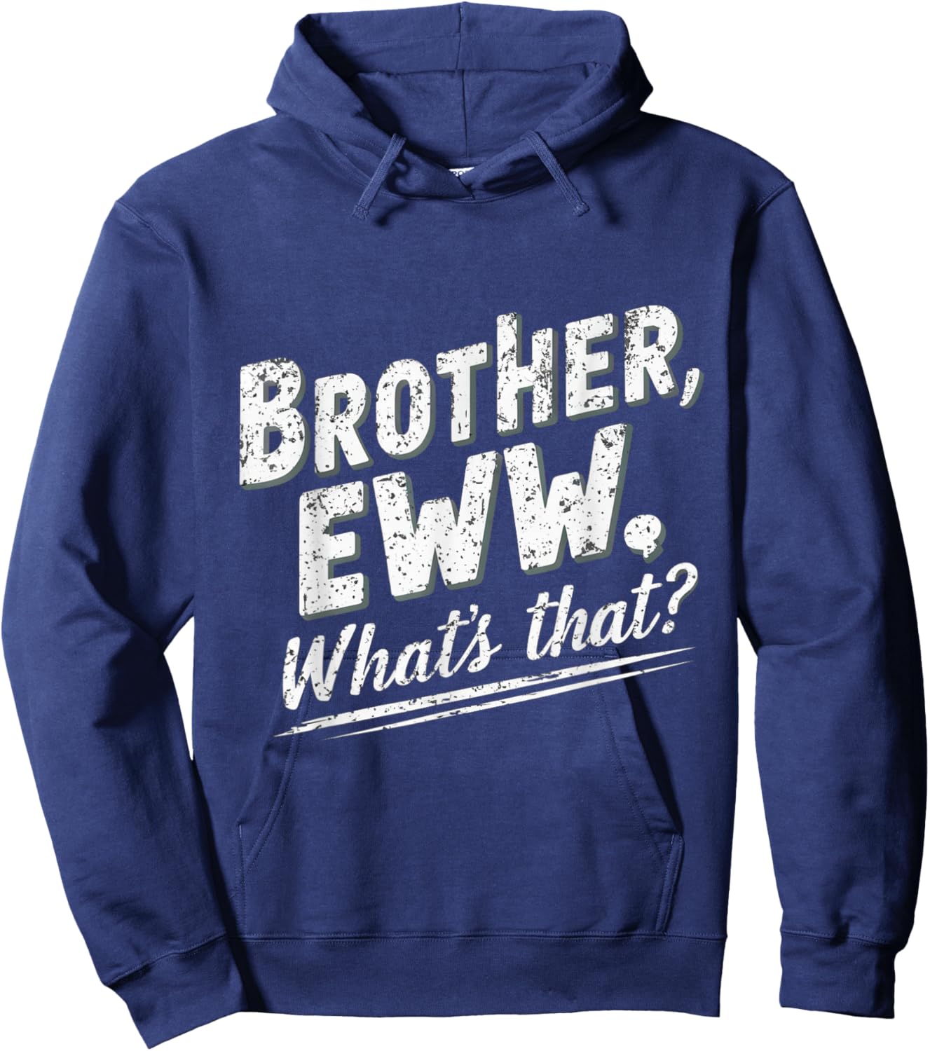 Brother Eww Whats That Funny Vintage Meme Hoodie - Hoodie | Navy