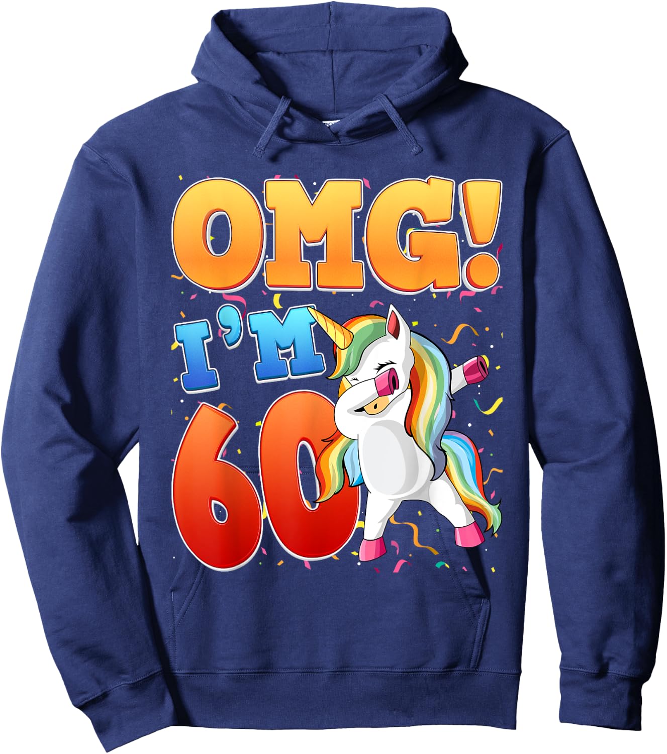 OMG Ich bin 60 Ich bin 60. 60 Years Old Unicorn Hoodie - Hoodie | Navy
