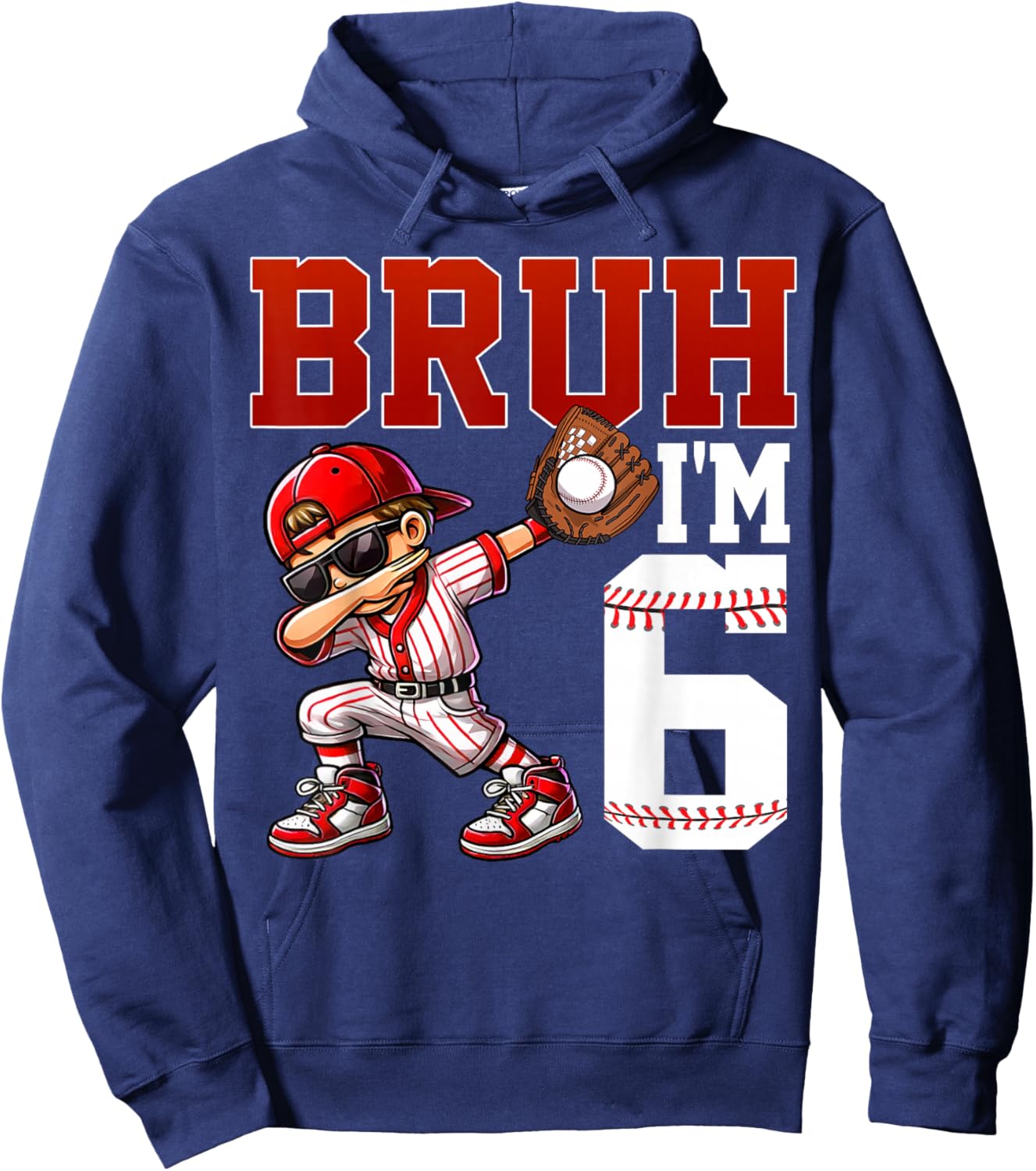 Bruh I'm 6 Baseball 6th Bday Party 6 Years Old Hoodie - Hoodie | Navy