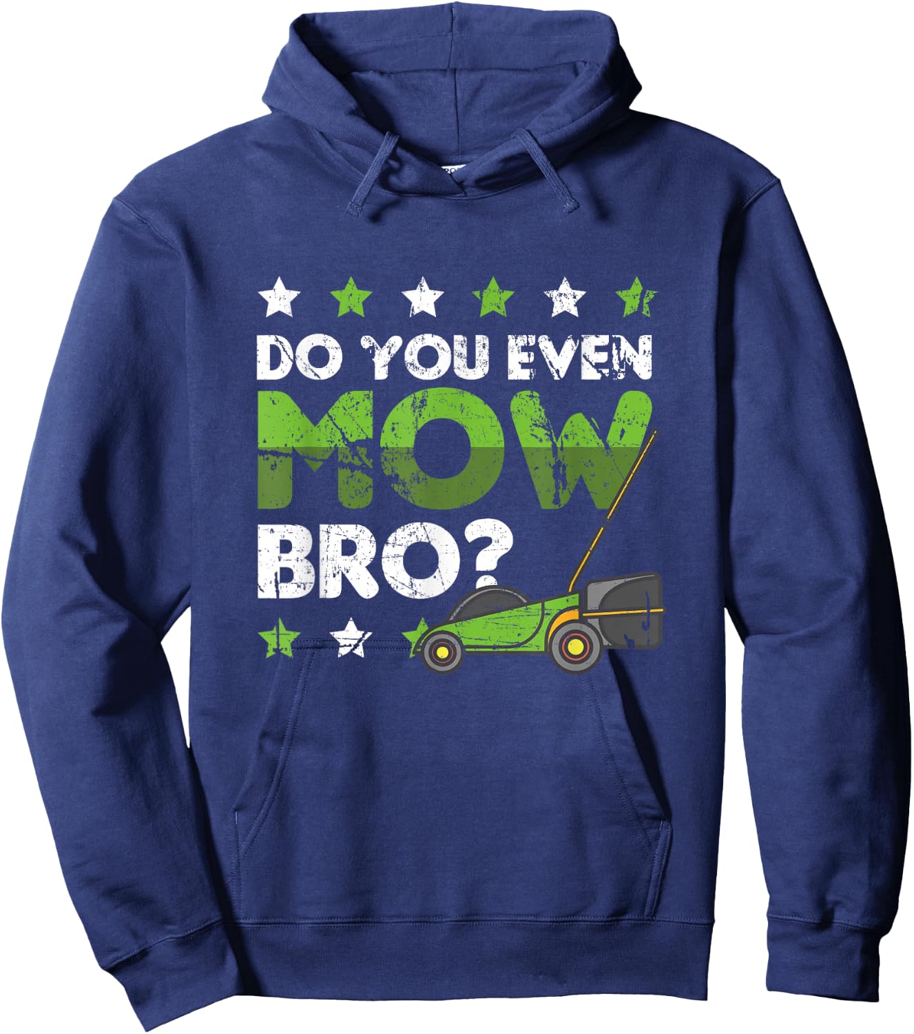 Lawn Mowing Apparel Do you even Mow Bro Hoodie - Hoodie | Navy