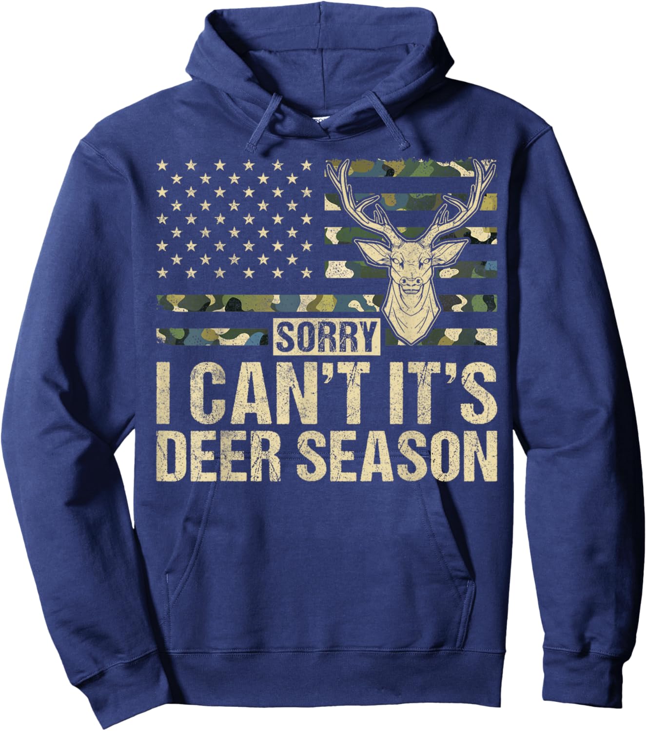 Sorry I Can't It's Deer Season Deer Hunting Hoodie - Hoodie | Navy