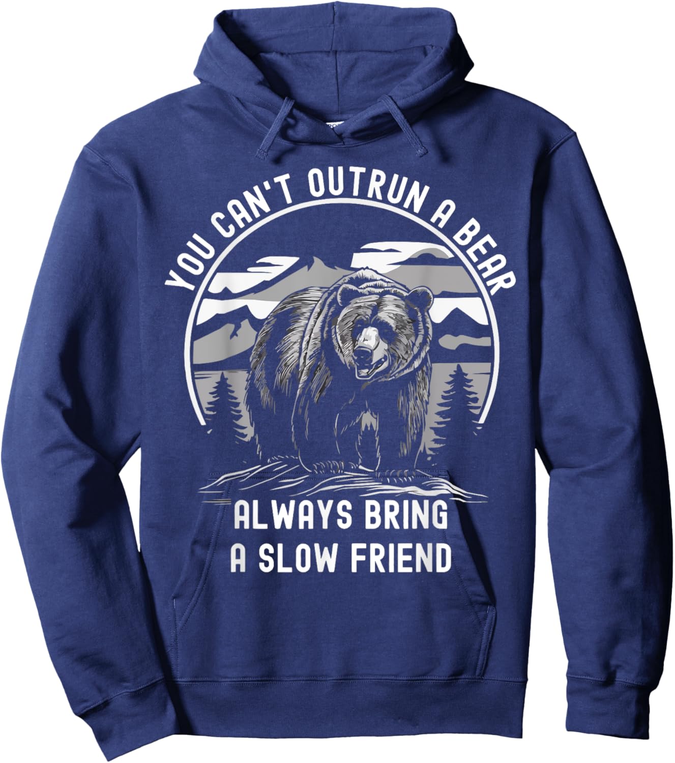 You Can't Outrun A Bear Slow Friend Edition Hoodie - Hoodie | Navy
