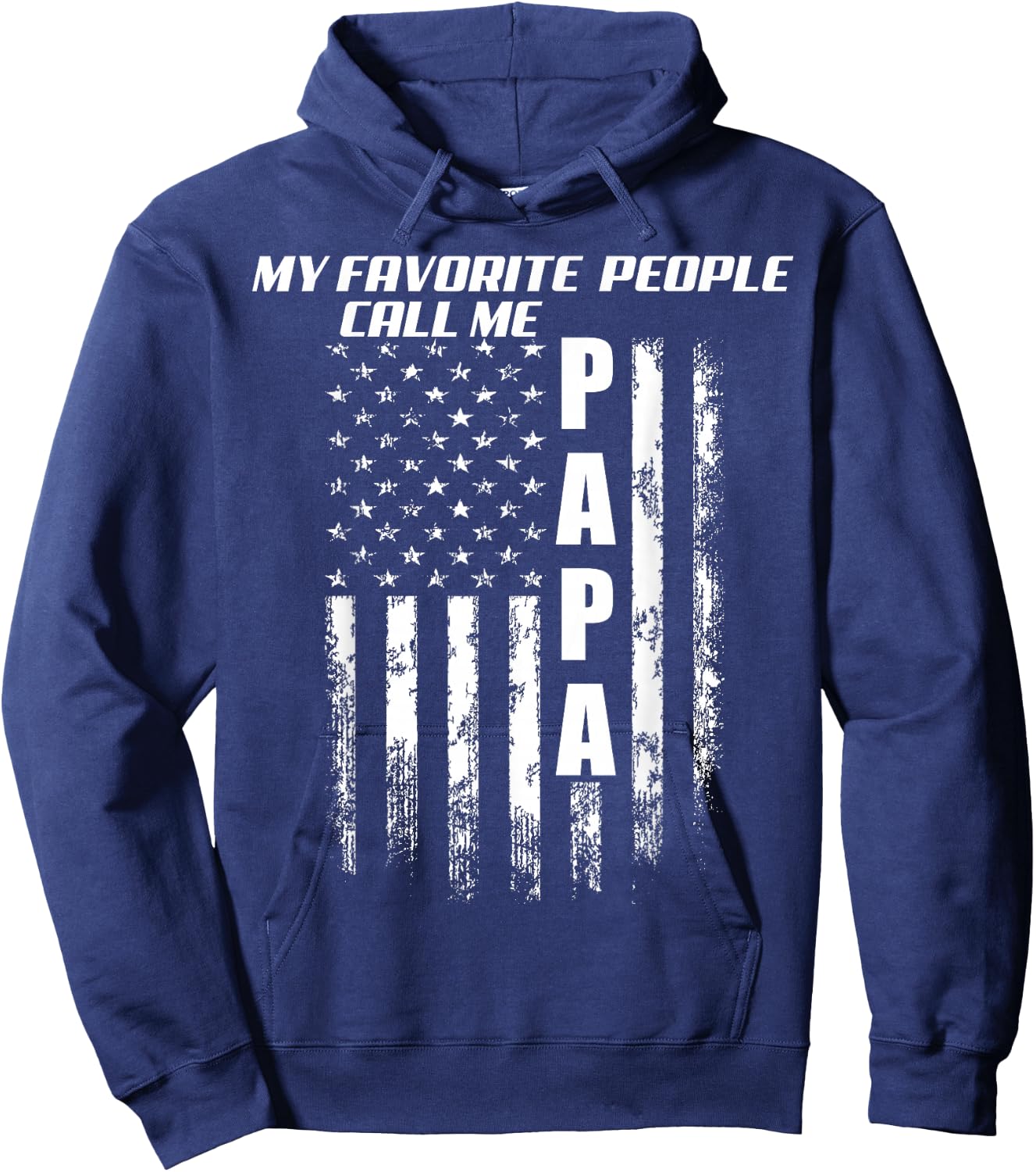 My Favorite People Call Me Papa America Flag Hoodie - Hoodie | Navy