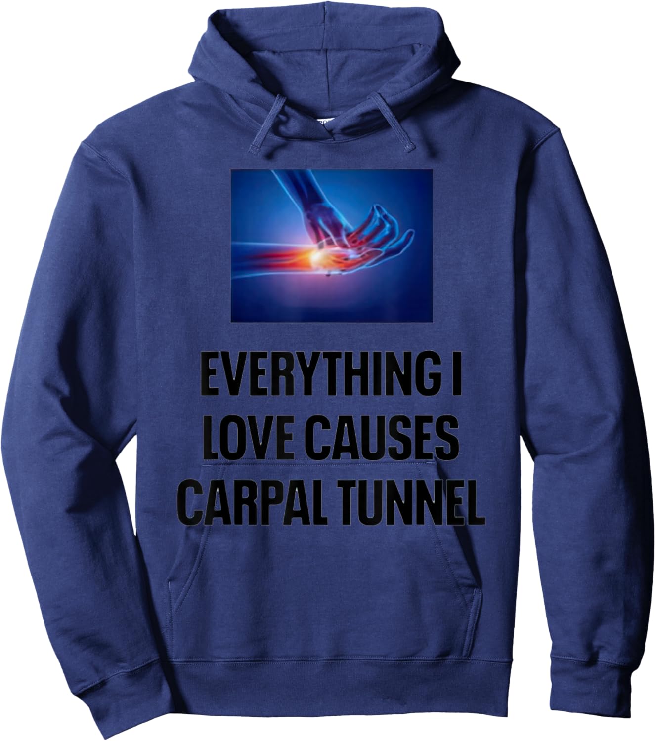 Everything I Love Causes Carpal Tunnel Hoodie - Hoodie | Navy