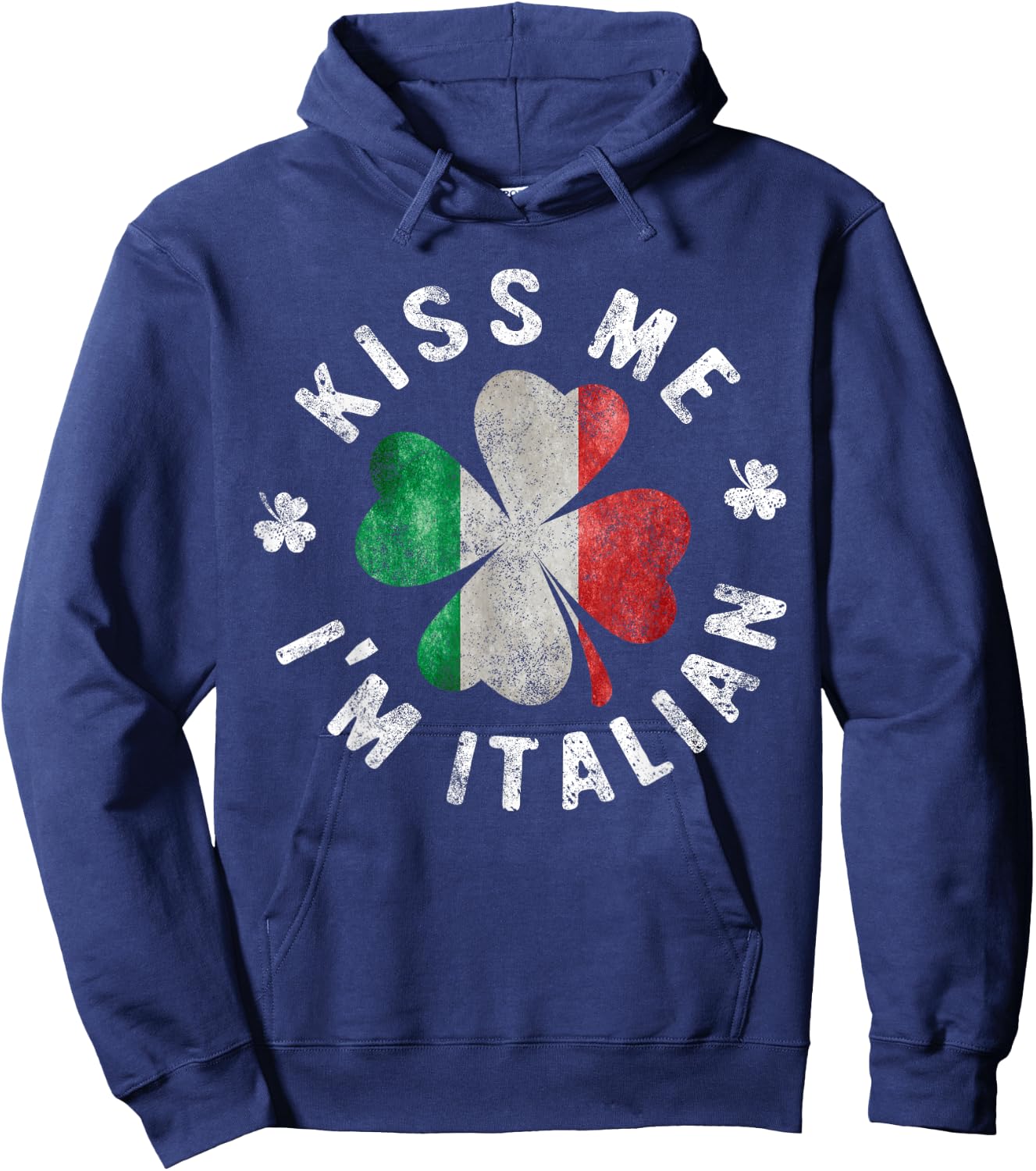 Kiss Me I'm Italian St Patrick's Day Italy Gift Hoodie - Hoodie | Navy