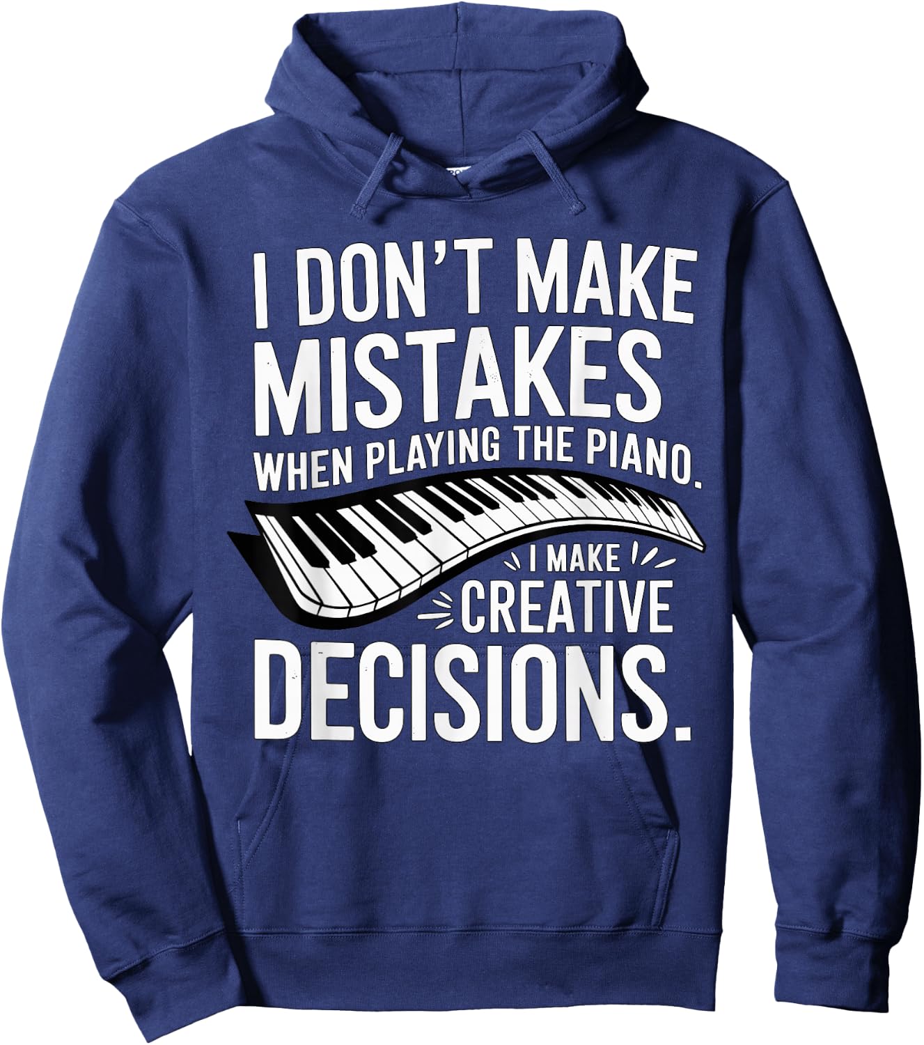 I don't make mistakes Piano Player Keyboard Hoodie - Hoodie | Navy