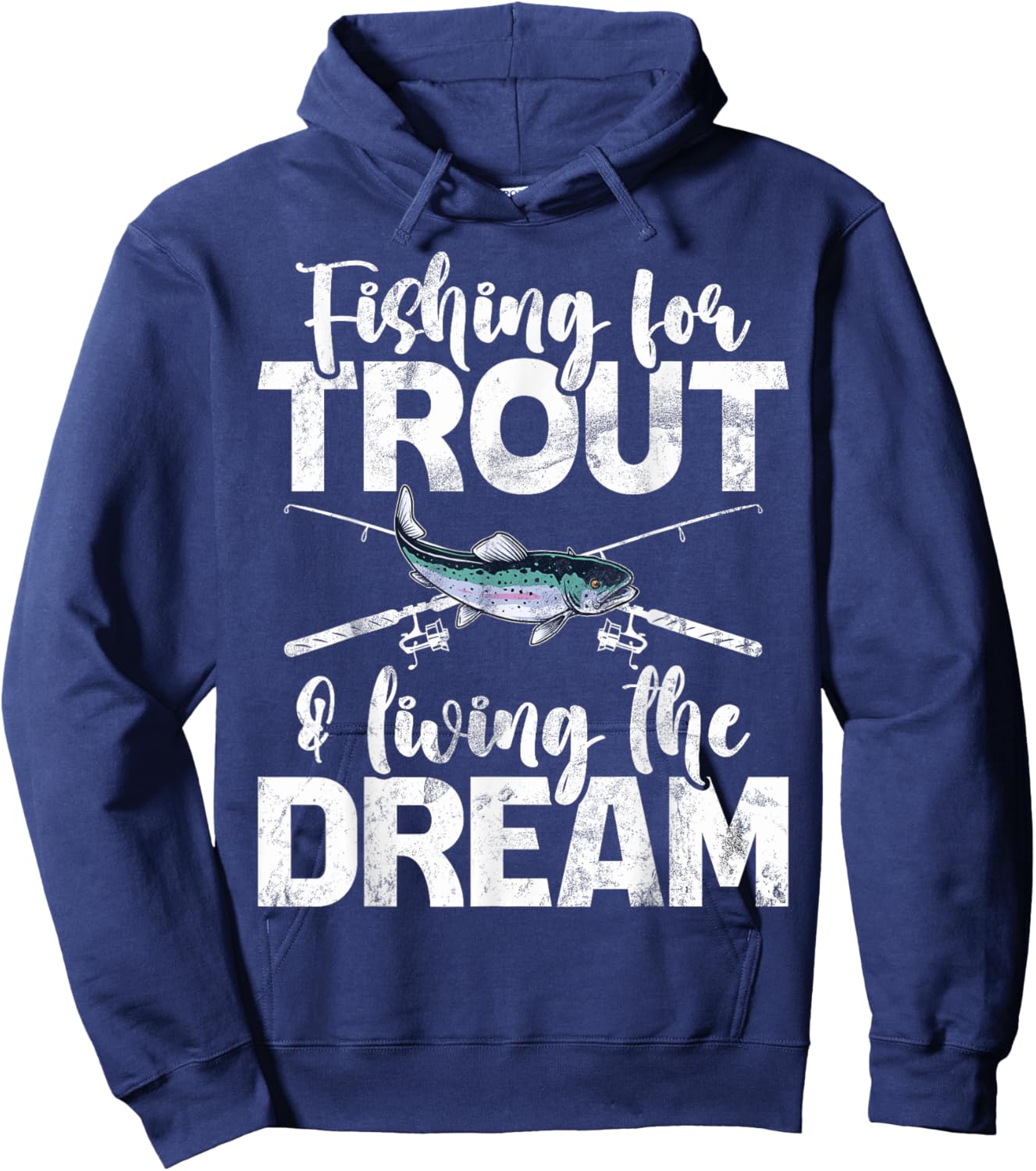 Fishing for Trout and Living the Dream Trout Hoodie - Hoodie | Navy