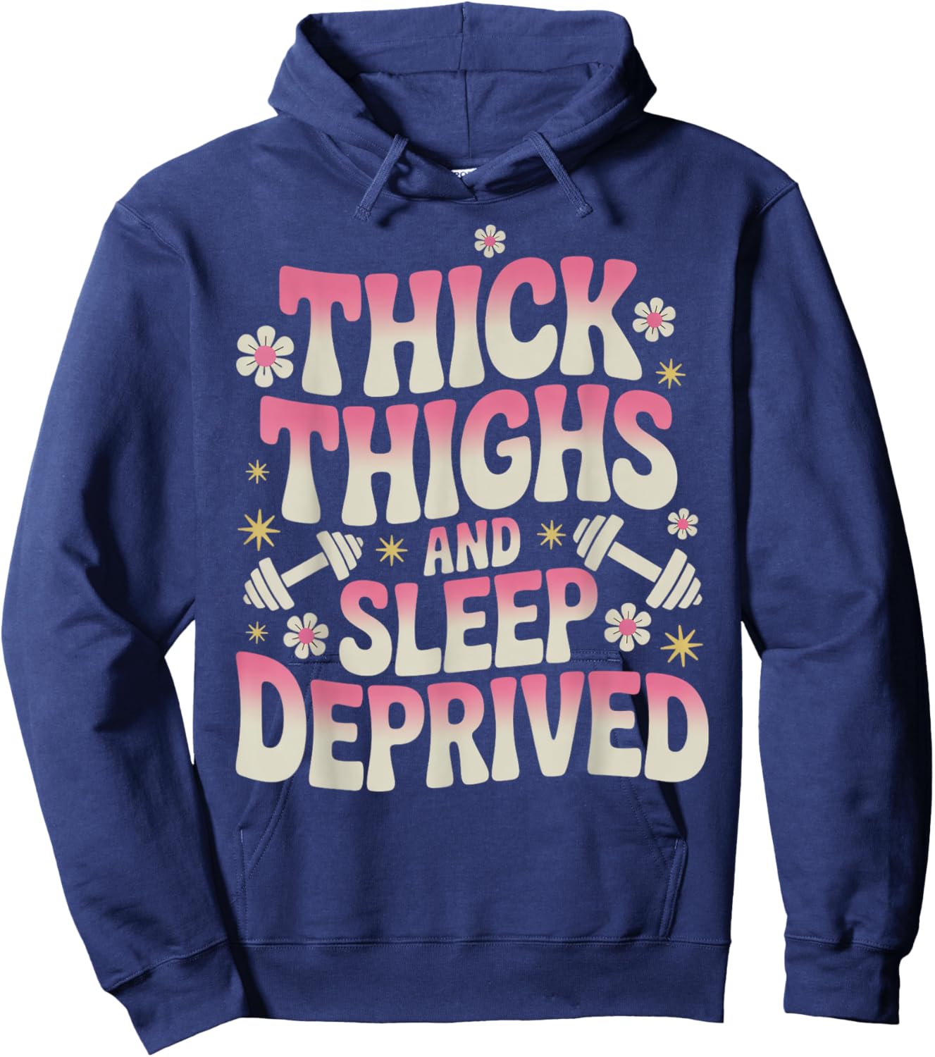 Thick Thighs Sleep Gym Workout Thick Thighs Hoodie - Hoodie | Navy