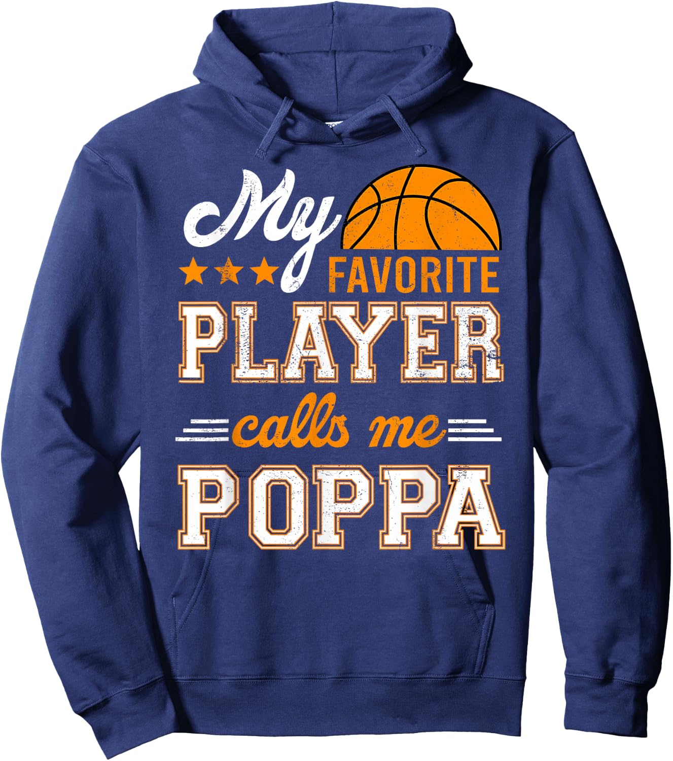 Basketball My Favorite Player Calls Me Poppa Hoodie - Hoodie | Navy