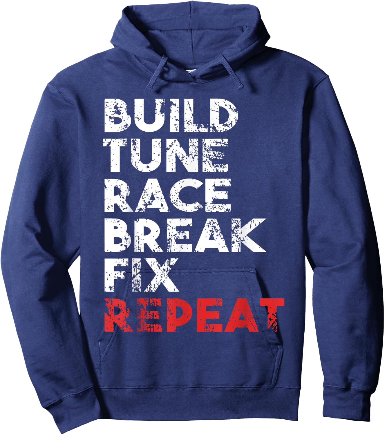 Build Tune Race Break Fix Repeat Men car Hoodie - Hoodie | Navy