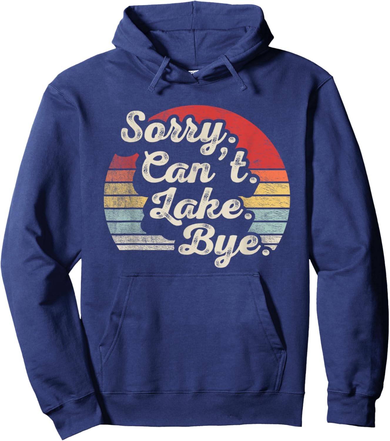 Retro Vintage Sorry Can't Lake Bye Lake Life Hoodie - Hoodie | Navy