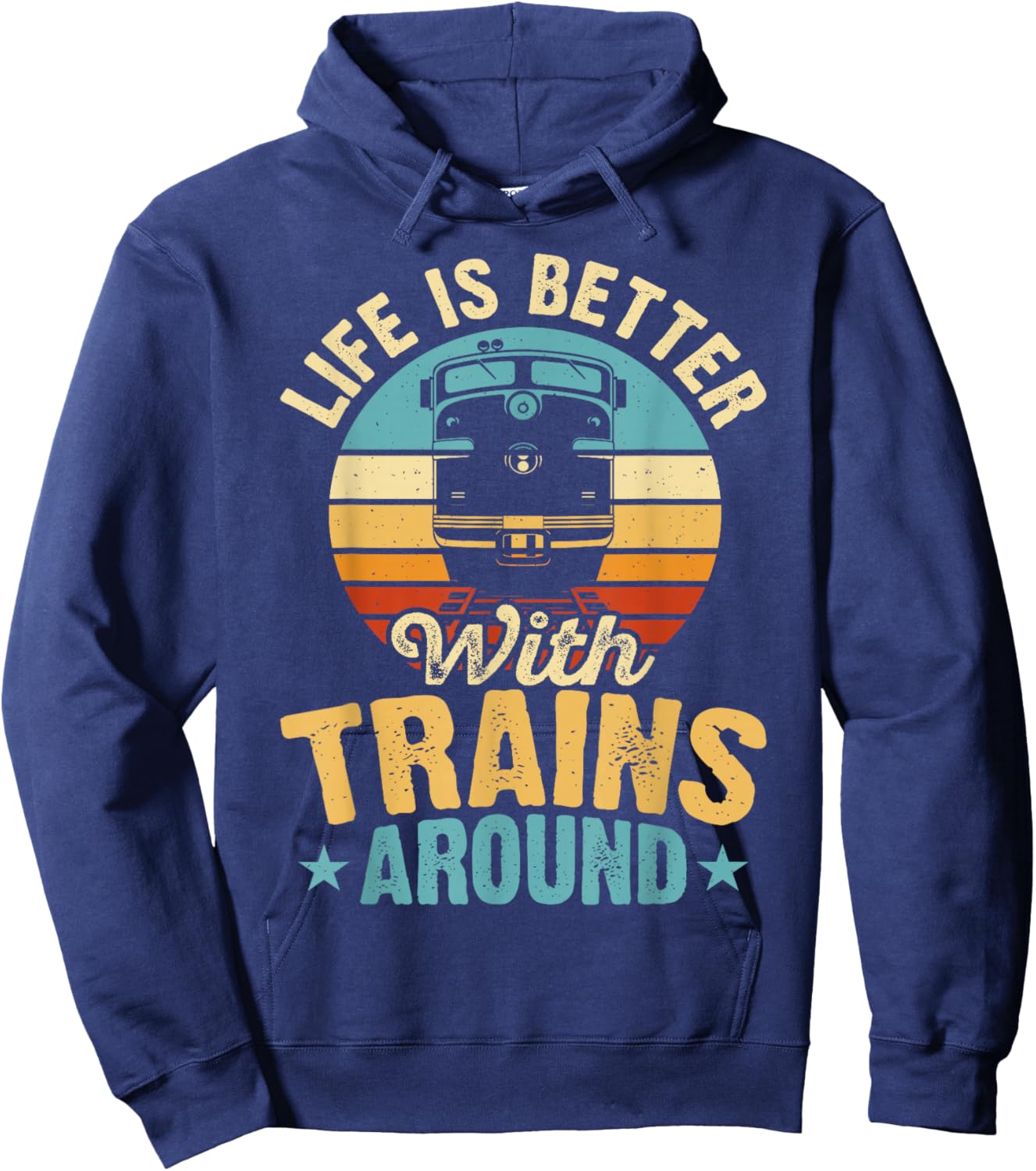 Life Is Better With Trains Around Hoodie - Hoodie | Navy