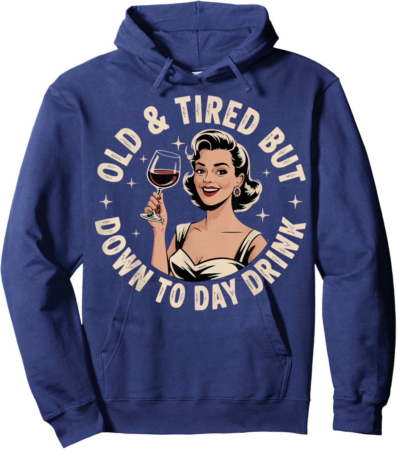 Old And Tired But Down To Daydrink Hoodie - Hoodie | Navy